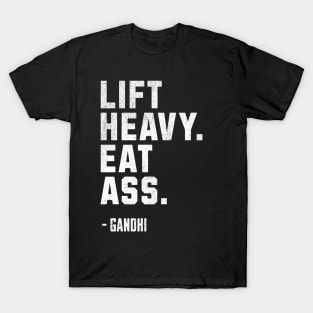 Lift Heavy Eat Ass T-Shirt